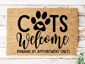 Cats Welcome Humans by Appointment Only Doormat