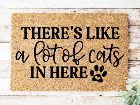 There's Like a lot of Cats in Here Doormat